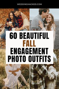 the words, 60 beautiful fall engagement photo outfits are in black and white with an image of