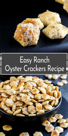 an easy ranch oyster crackers recipe is shown in the middle and on the bottom