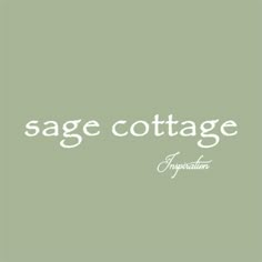 the words sage cottage in white on a green background