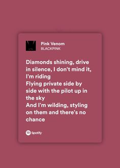 a pink background with the words diamonds shining, drive in slices, don't mind it