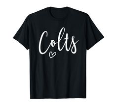 PRICES MAY VARY. If you've got school spirit for your high school team sports and your son, daughter, or boyfriend plays for the Colts then this cute Colts mascot design is for you. This cute colts fan design shows: Colts, in cursive with a cute heart Perfect gift for a mom or girlfriend that loves watching colts football, colts basketball, colts baseball or any local school sports. Lightweight, Classic fit, Double-needle sleeve and bottom hem School Spirit Short Sleeve Shirt For Sports Season, Affordable Gray School Spirit T-shirt, School Spirit Black Short Sleeve T-shirt, School Spirit Cheerleading T-shirt Crew Neck, Colts Football Shirts, Spirit Gear, Colts Football, School Team, School Mascot