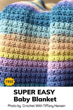 an easy crochet baby blanket is shown with the text super easy baby blanket