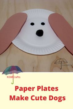 a paper plate with a dog's head on it and the words paper plates make cute dogs