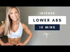 a woman with her hands on her hips and the words intense lower abs 10 mins