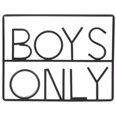 the words boys only are shown in black on a white background