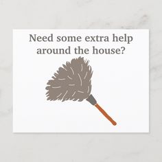 a postcard with the words need some extra help around the house? on it