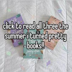 some books that are laying on top of a bed with the words, click to read all three the summer i turned pretty books