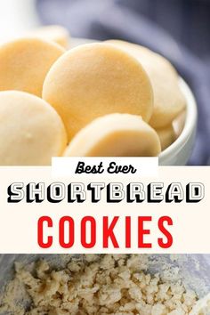 the best ever shortbread cookies in a bowl with text overlay that reads best ever shortbread cookies