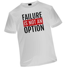 When it comes to motivational or inspirational themed shirts, this Failure Is Not An Option T Shirt is the best choice. Its a printed graphic top with positive vibes slogan or positivity statement to give motivation and inspiration. ♥ Lightweight, Classic fit, Double-needle sleeve and bottom hem ♥ Machine wash cold with light colors and low dry heat ♥ Imported and Soft Fabric ♥ Screen printed design on a Cotton shirt for comfort and softness. ♥ Washing by hand in cold water is preferred. Lay fla Tshirt Typography, Failure Is Not An Option, Quote Tshirt, Fabric Screen, Typography Shirts, Dry Heat, Slogan Tshirt, Statement Tshirt, Graphic Top