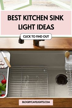 a sink with the words best kitchen sink light ideas click to find out on it