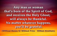 🙏 William Branham Quotes, Brother Branham, Branham Quotes, Prophet Quotes, Illustrated Quotes, William Branham, Always Be Thankful, Illustration Quotes, Message Quotes