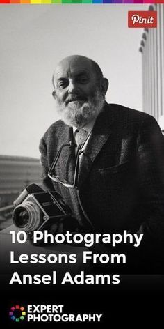 an older man holding a camera with the words photography lessons from angel adams