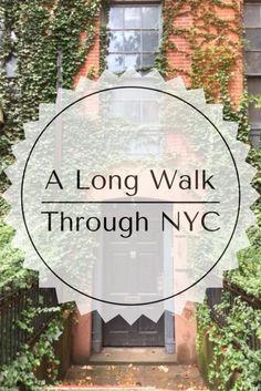 a long walk through nyc with the words, a long walk through new york on it