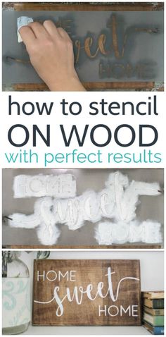 the words how to stencil on wood with perfect results are shown in this collage