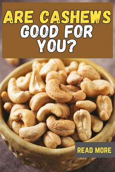 the cover of are cashews good for you?