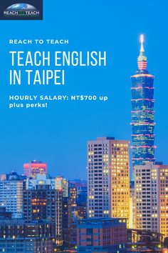 a city skyline with the words teach english in taipei on it's side