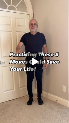 a man standing in front of a door with the words practicing these 5 moves could save your life