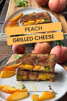 peach grilled cheese sandwich on a plate with fresh peaches in the background and text overlay that reads peach grilled cheese