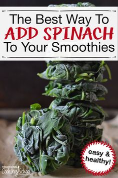 spinach is the best way to add spinach to your smoothies and it's healthy