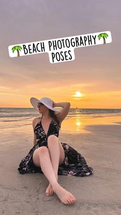 a woman sitting on top of a sandy beach under a sign that says beach photography poses