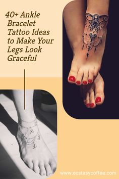 a woman's foot with tattoos on it and the words, 40 ankle tattoo ideas to make your legs look graceful