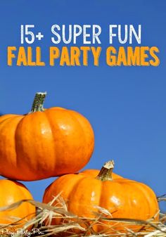 three pumpkins sitting on top of each other with the words fall party games below them