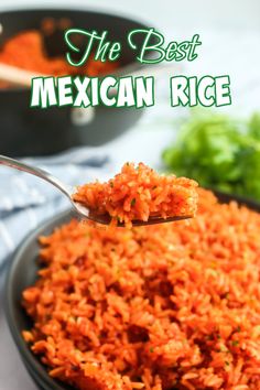 mexican rice in a bowl with a spoon full of it and the title overlay reads, the best mexican rice