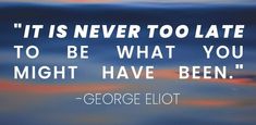 george ellott quote about to be what you might have been on the sky