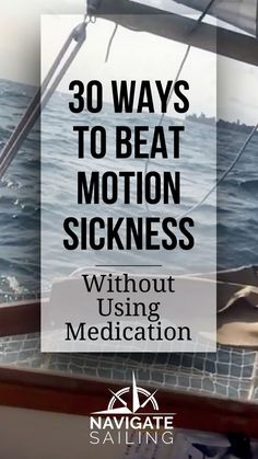 a sailboat with the words 30 ways to beat motion sickness without using medication