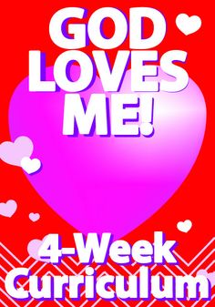 god loves me 4 - week program poster with heart and hearts on red background, for valentine's day