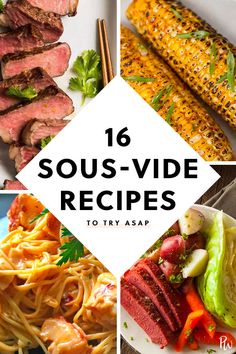 the cover of 16 sous - vide recipes to try asap, including corn on the cob