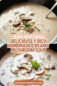 two bowls of mushroom soup with text overlay reading quick and tasty deliciously rich homemade creamy mushroom soup