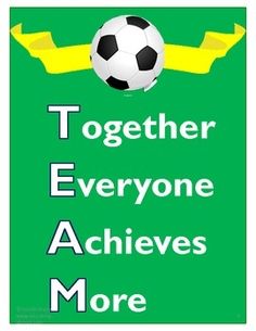 a soccer ball with the words together everyone achieves more than you can do it