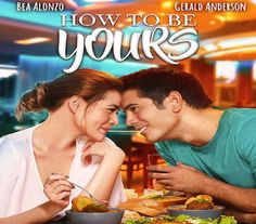 the poster for how to be yours shows two people eating food and looking at each other