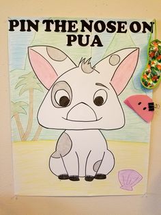 a poster on the wall that says pin the nose on pua with an animal