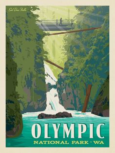 an olympic national park poster with a waterfall in the background and people on a bridge above it