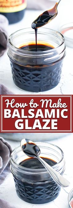 homemade balsamic glaze is being poured into a glass jar with a spoon