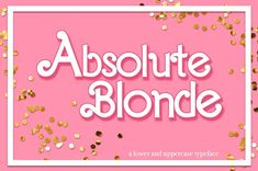 the words absolute blonde are surrounded by gold and white confetti on a pink background