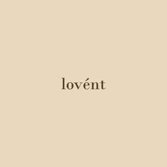 the word lovent written in french on a beige background