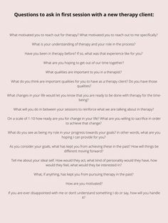 Questions for first session with a new therapy client. Second Therapy Session, Therapy Session Activities, Initial Therapy Session Questions, Case Conceptualization Therapy, Questions To Ask Your New Therapist, Last Therapy Session Activities, First Therapy Session Activities, Therapy Processing Questions, Questions To Ask Clients In Therapy