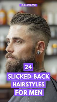 24 Slicked-Back Hairstyles for Men: Master the Art of Cool Sweep Back Hairstyle Men, Men Comb Back Hairstyle, Comb Back Hairstyles Men, Slicked Back Hair Men With Beard, Short On Side Long On Top Men, Mens Brush Back Hairstyle, Mens Slickback Hairstyle, Mens Dapper Haircut, Clean Cut Haircut For Men