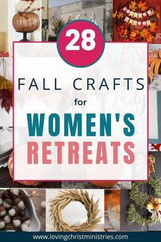 the words fall crafts for women's retreats are overlaid by images of wreaths and pumpkins