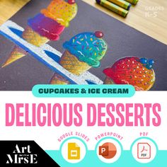 an ice cream poster with the words delicious desserts on it and some crayons