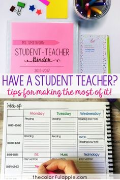 a student's notebook with the title have a student teacher? tips for making the most out of it