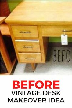 before and after vintage desk makeover idea with text overlaying the image in red