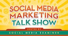 the social media marketing talk show logo on top of an orange and green background with yellow rays