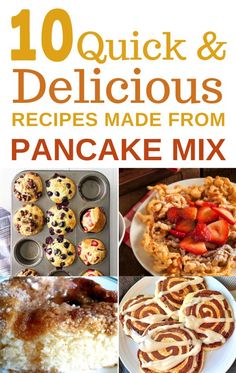 10 quick and delicious recipes made from pancake mix