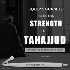 a man sitting on the floor with a knife in front of him and text reading equip yourself with the strength of tahajjud