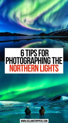 6 Tips For Photographing the Northern Lights Iceland Northern Lights, Northern Lights Photography, Lights Photography, Iceland Travel Tips, Iceland Photography, How To Photograph, The Northern Lights, Iceland Travel, Taking Photos