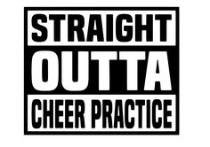 the words straight outa cheer practice are in black and white letters on a white background